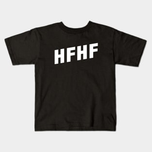 HFHF Have Fun Have Fun Funny Gaming Meme CSGO Kids T-Shirt